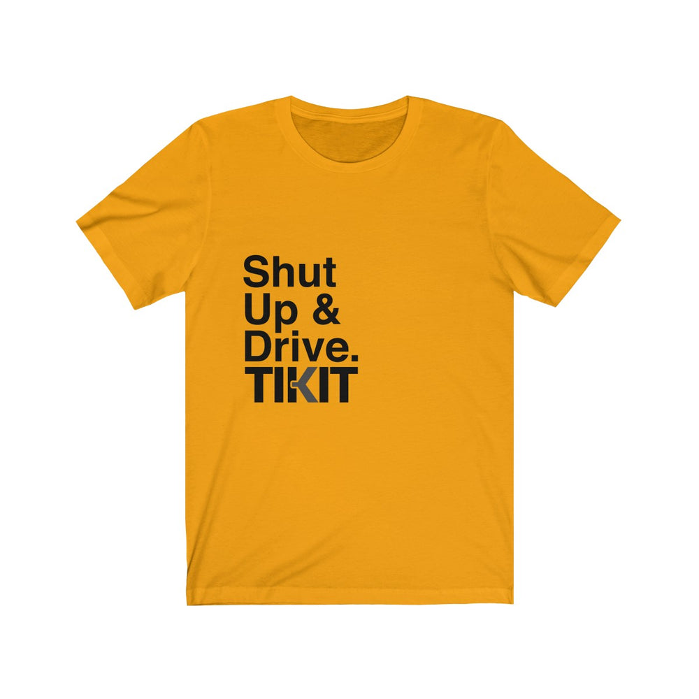 Shut Up & Drive & Wear This & Share the Love