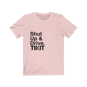 
                  
                    Load image into Gallery viewer, Shut Up &amp;amp; Drive &amp;amp; Wear This &amp;amp; Share the Love
                  
                