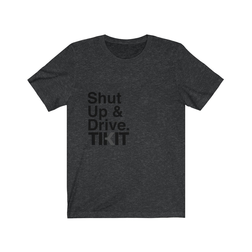 
                  
                    Load image into Gallery viewer, Shut Up &amp;amp; Drive &amp;amp; Wear This &amp;amp; Share the Love
                  
                