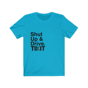 
                  
                    Load image into Gallery viewer, Shut Up &amp;amp; Drive &amp;amp; Wear This &amp;amp; Share the Love
                  
                