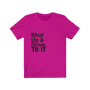 
                  
                    Load image into Gallery viewer, Shut Up &amp;amp; Drive &amp;amp; Wear This &amp;amp; Share the Love
                  
                