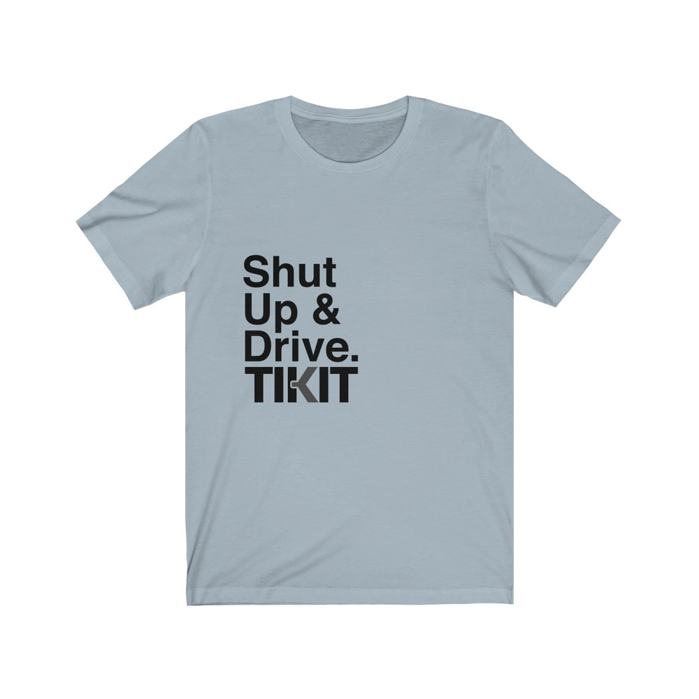 
                  
                    Load image into Gallery viewer, Shut Up &amp;amp; Drive &amp;amp; Wear This &amp;amp; Share the Love
                  
                